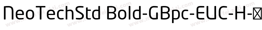 NeoTechStd Bold-GBpc-EUC-H字体转换
